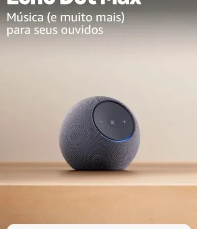 Echo Dot Max Review: o melhor smart speaker da Amazon já lançado no Brasil vale os R$ 849?